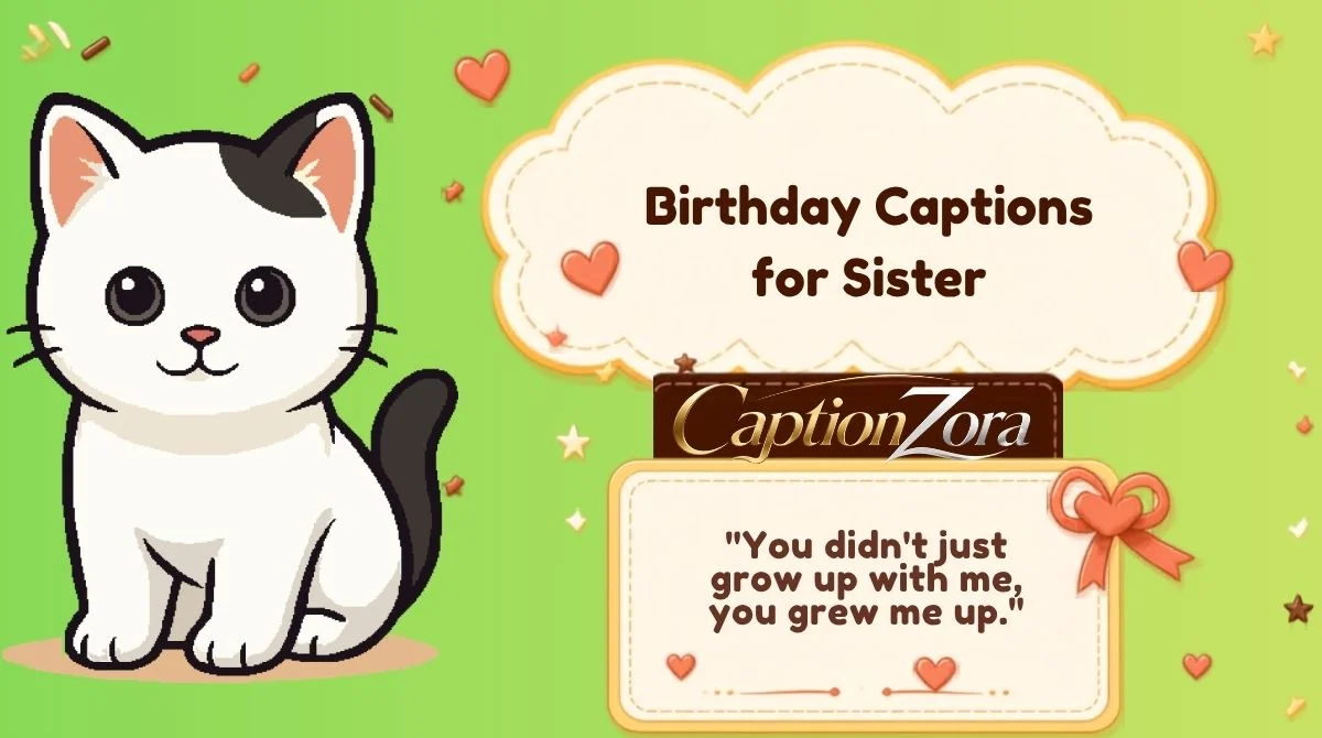 Birthday Captions for Sister