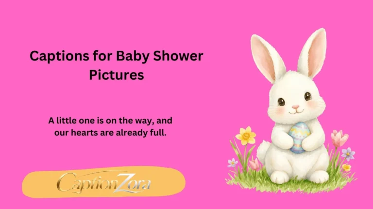 Captions for Baby Shower Pictures