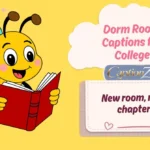 Dorm Room Captions for College