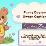Funny Dog and Owner Captions