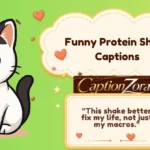 Funny Protein Shake Captions