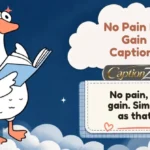 No Pain No Gain Captions