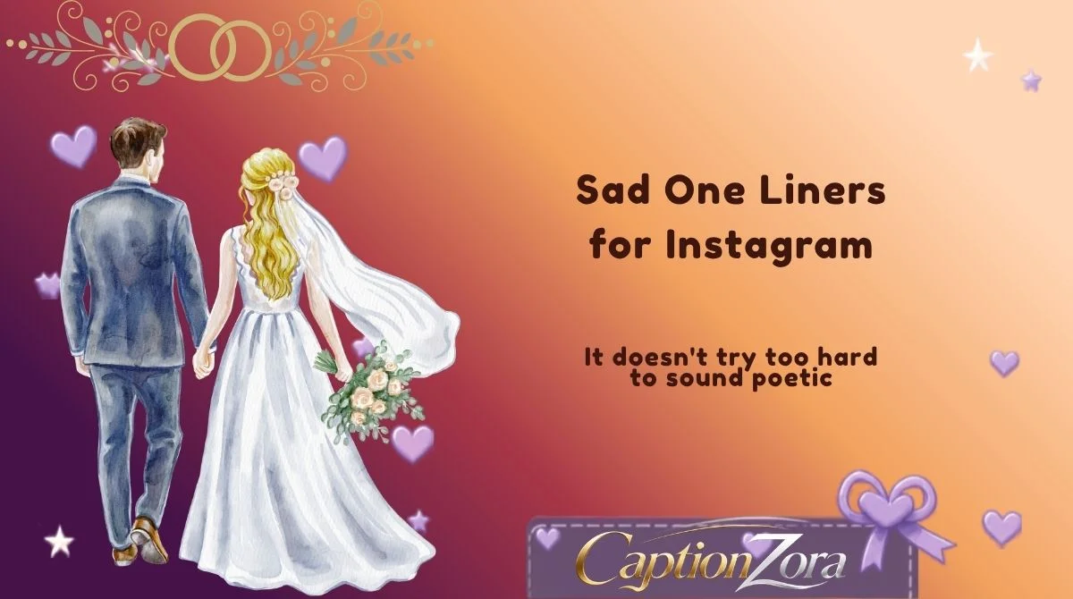 Sad One Liners for Instagram