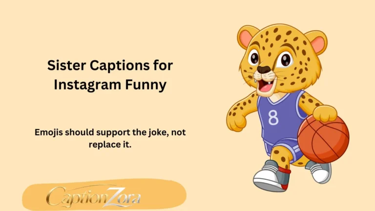Sister Captions for Instagram Funny