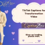 TikTok Captions for Transformation Video