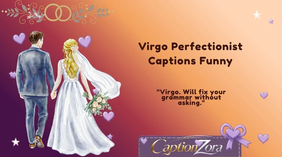 Virgo Perfectionist Captions Funny