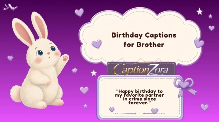 Birthday Captions for Brother