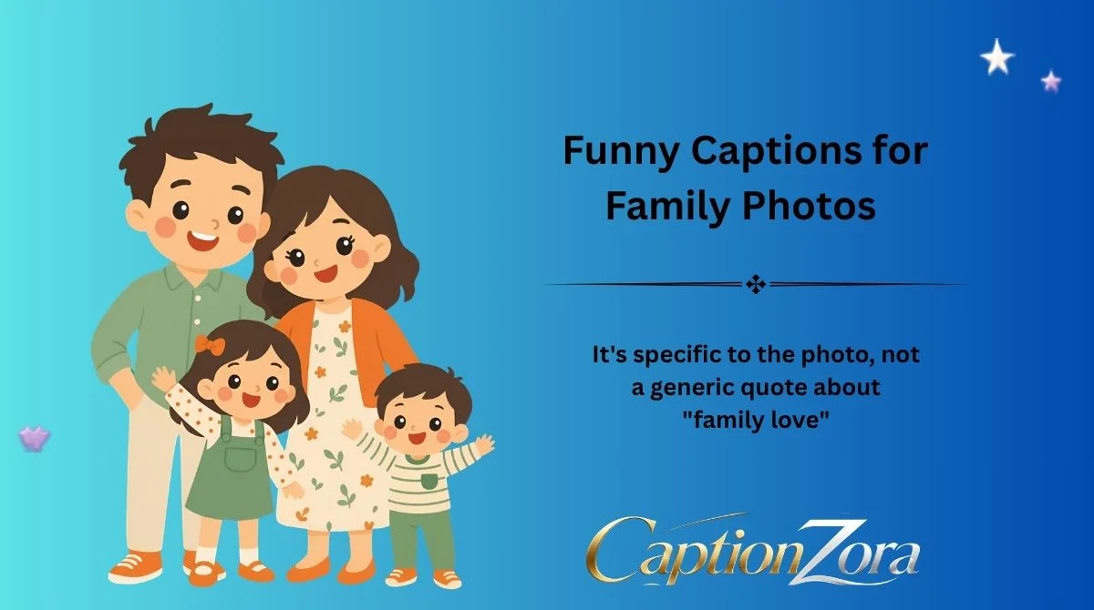 Funny Captions for Family Photos