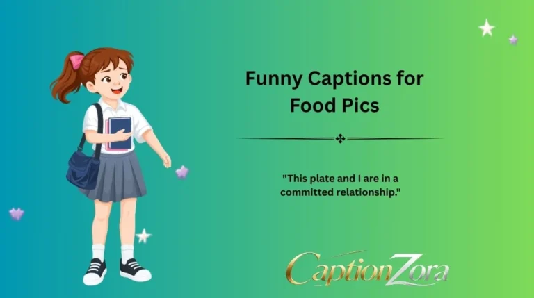 Funny Captions for Food Pics