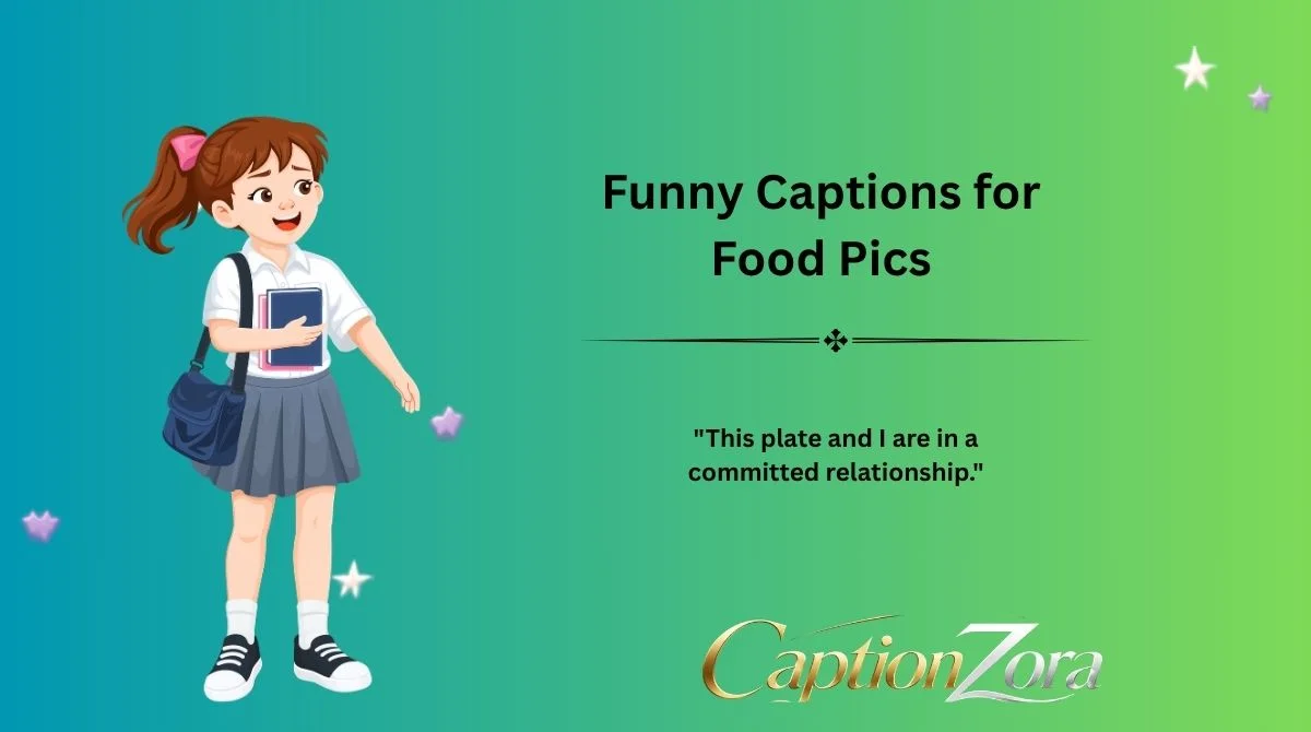 Funny Captions for Food Pics