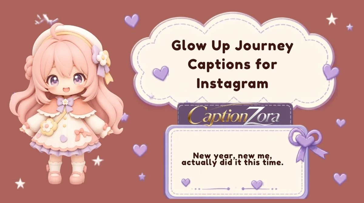 Glow Up Journey Captions for Instagram