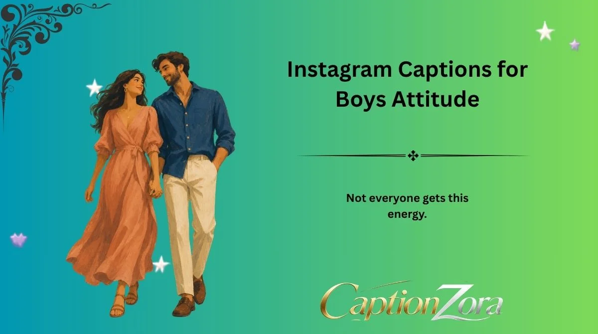 Instagram Captions for Boys Attitude