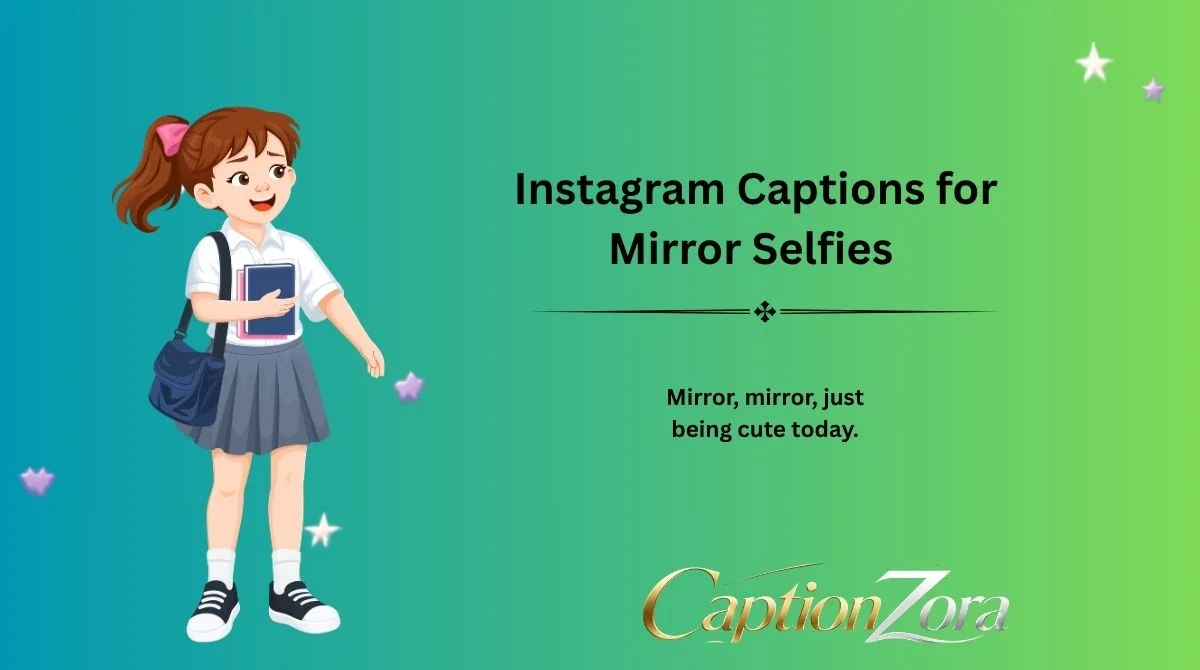 Instagram Captions for Mirror Selfies