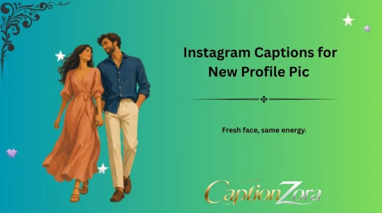 Instagram Captions for New Profile Pic