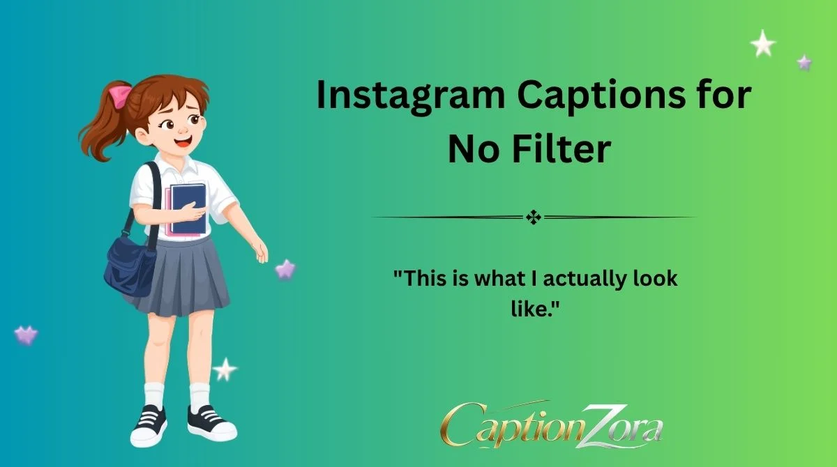 Instagram Captions for No Filter